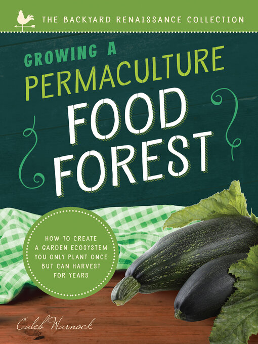 Title details for Growing a Permaculture Food Forest by Caleb Warnock - Available